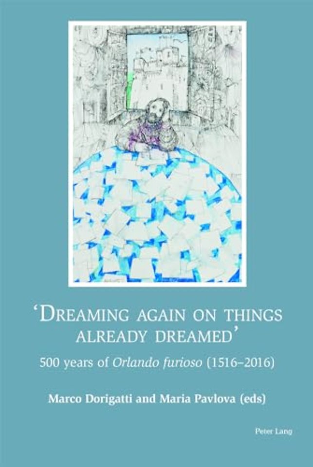 «Dreaming again on things already dreamed»