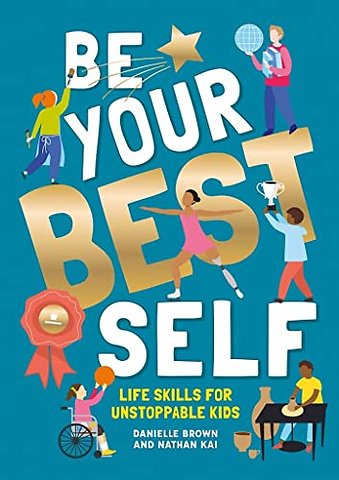Be Your Best Self – Life Skills for Unstoppable Kids