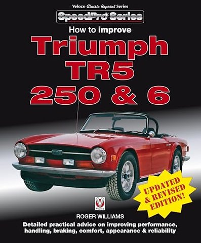 How to Improve Triumph Tr5, 250 & 6 - Updated & Revised Edition!