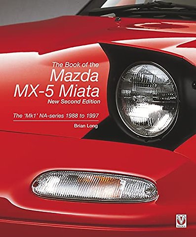 The Book of the Mazda Mx-5 Miata – New Second Edition