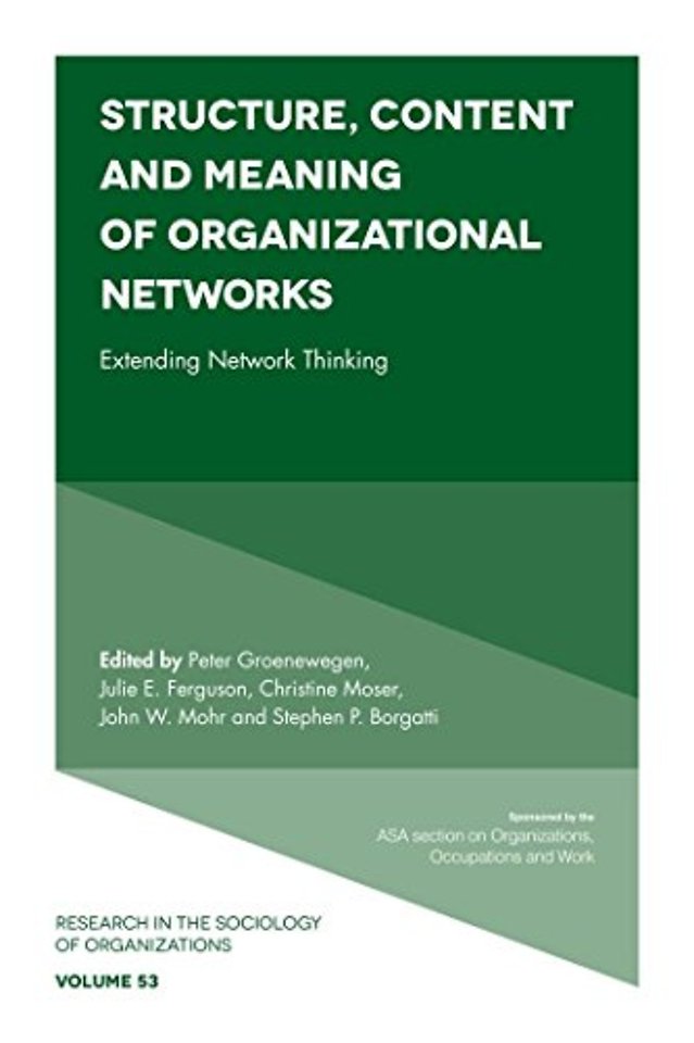 Structure, Content and Meaning of Organizational – Extending Network Thinking