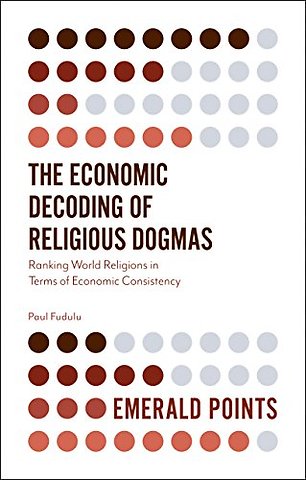 The Economic Decoding of Religious Dogmas