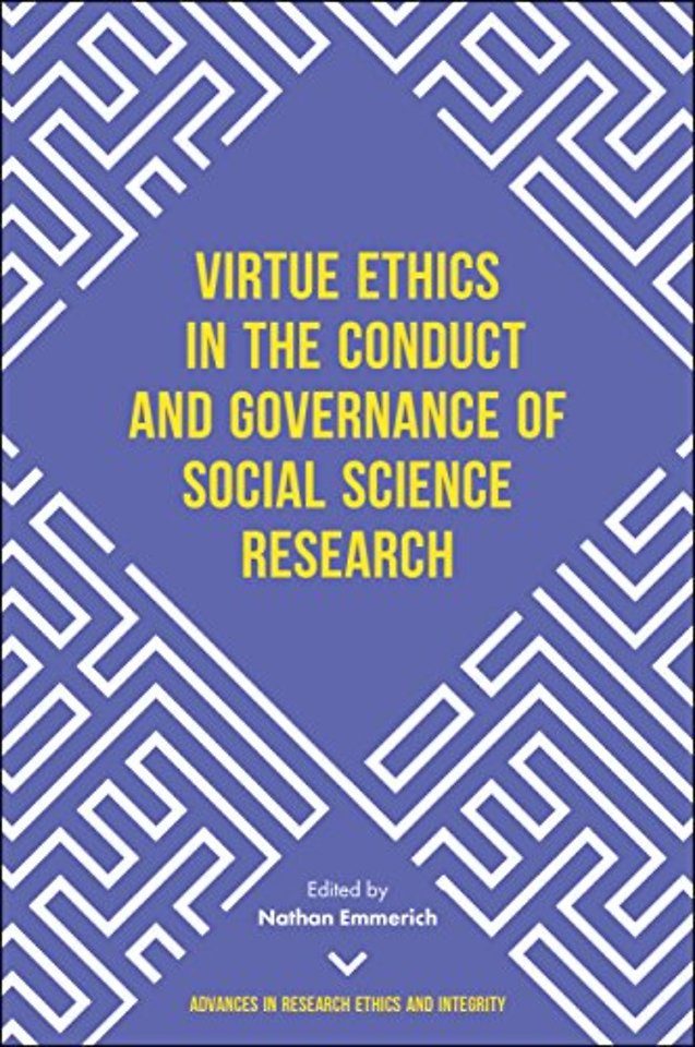 Virtue Ethics in the Conduct and Governance of Social Science Research
