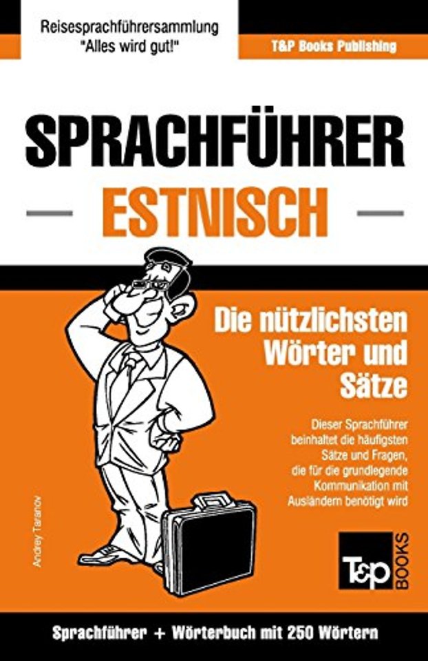 Sprachfuhrer Deutsch-Estnisch und Mini-Worterbuch mit 250 Wortern