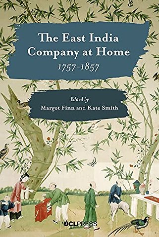 The East India Company at Home, 1757-1857