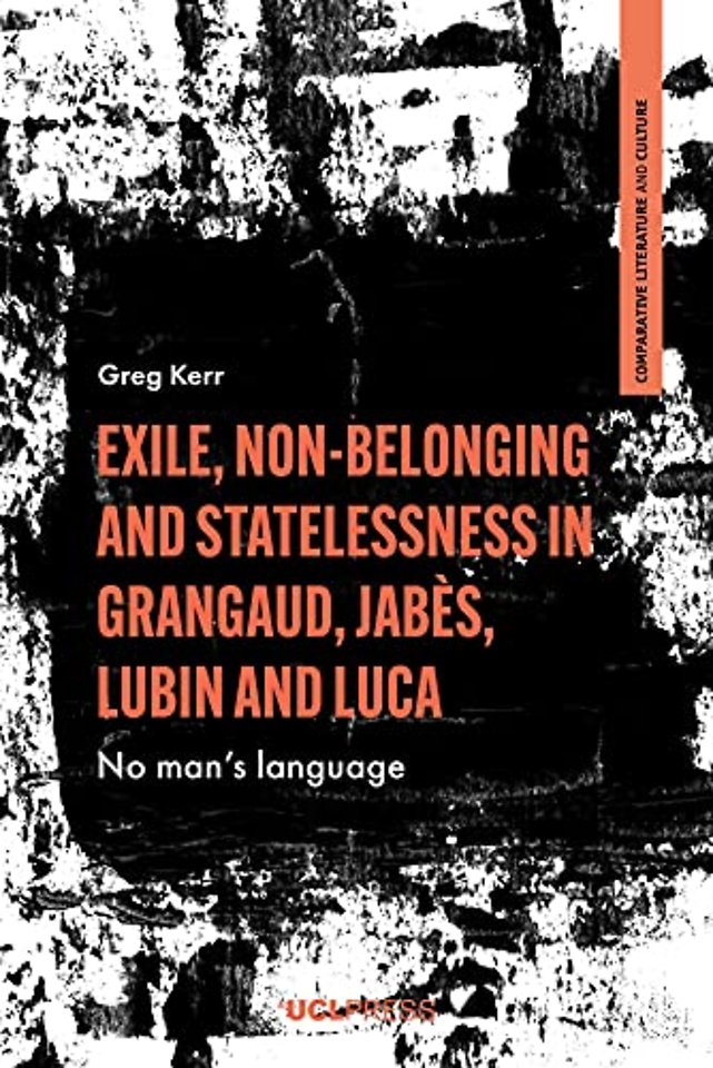 Exile, Non-Belonging and Statelessness in Grangaud, Jab?s, Lubin and Luca