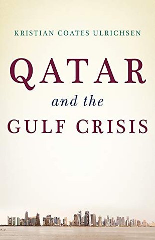 Qatar and the Gulf Crisis