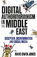 Digital Authoritarianism in the Middle East