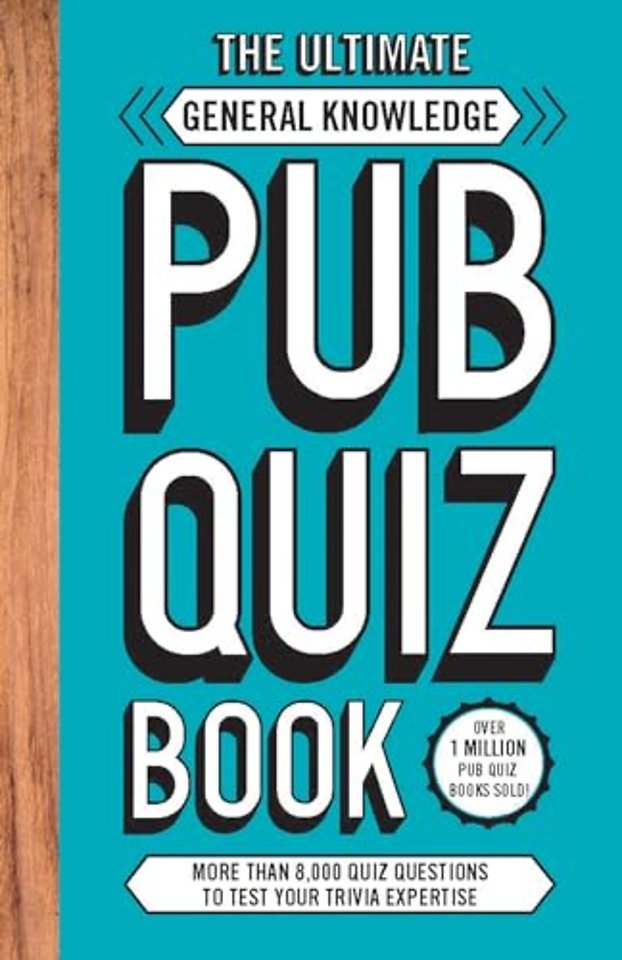 The Ultimate General Knowledge Pub Quiz Book