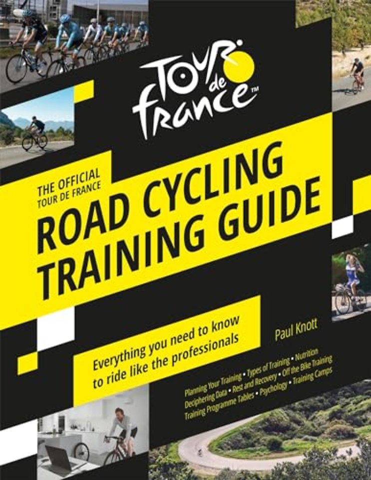 The Official Tour de France Road Cycling Training Guide