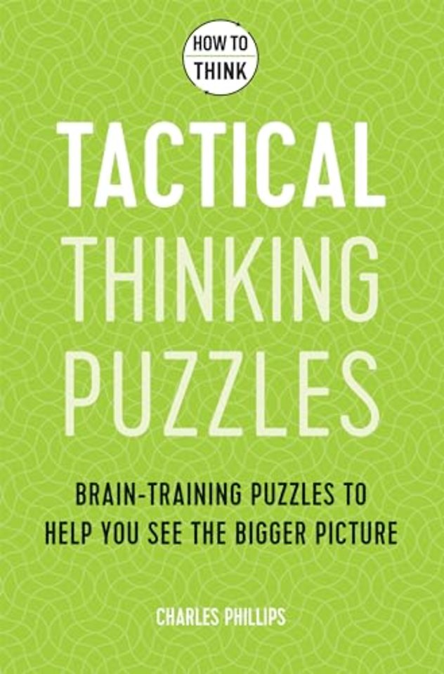 How to Think - Tactical Thinking Puzzles