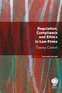 Regulation, Compliance and Ethics in Law Firms Regulation, Compliance and Ethics in Law Firms