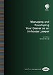 Managing and Developing Your Career as an In-house Lawyer