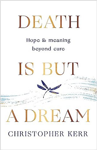 Death is But a Dream