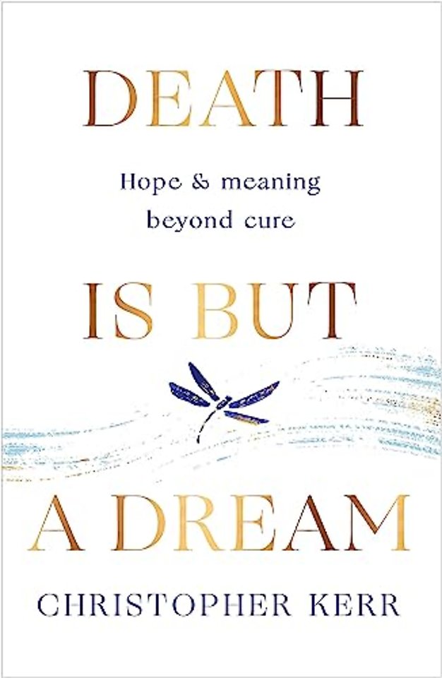 Death is But a Dream