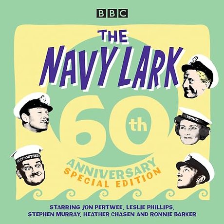 The Navy Lark: 60th Anniversary Special Edition