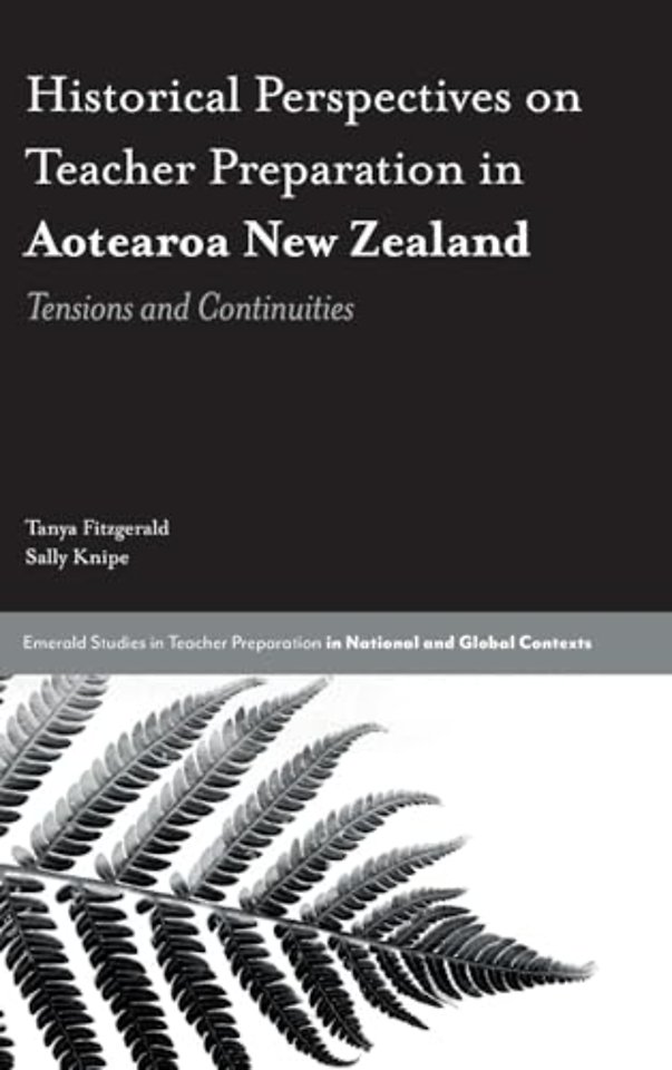 Historical Perspectives on Teacher Preparation in Aotearoa New Zealand