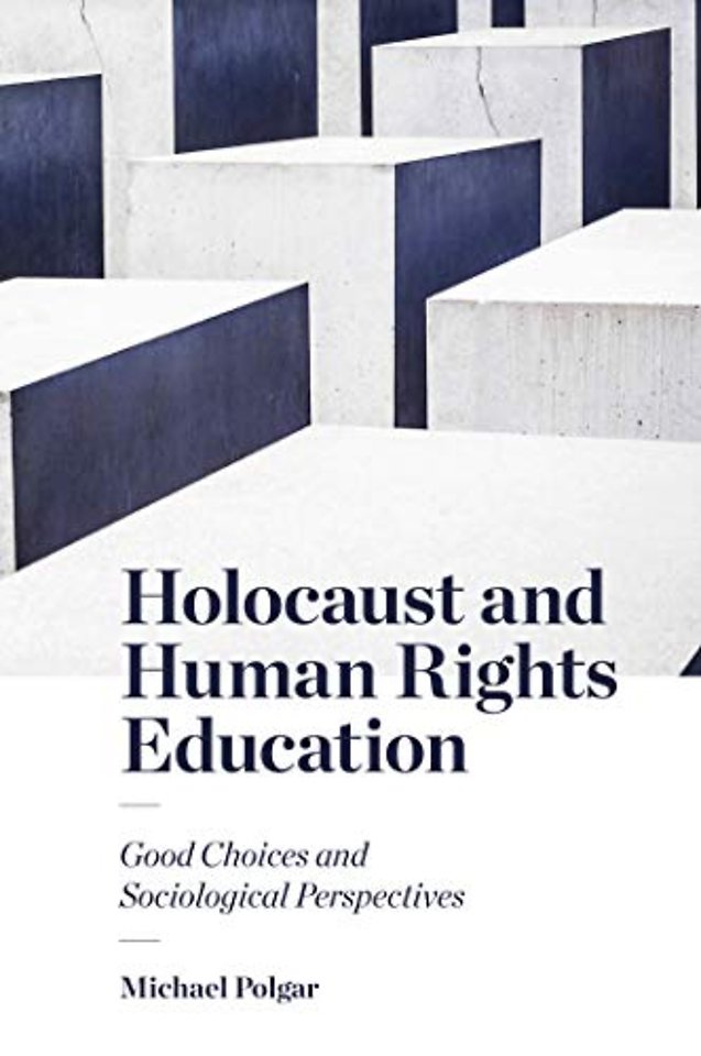 Holocaust and Human Rights Education – Good Choices and Sociological Perspectives