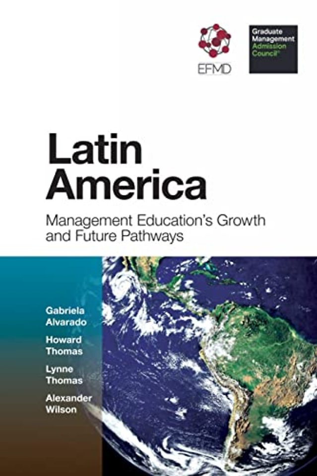 Latin America – Management Education`s Growth and Future Pathways