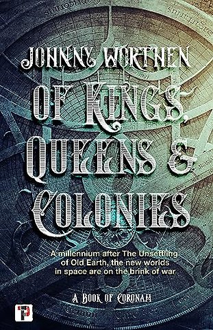 Of Kings, Queens and Colonies: Coronam Book I