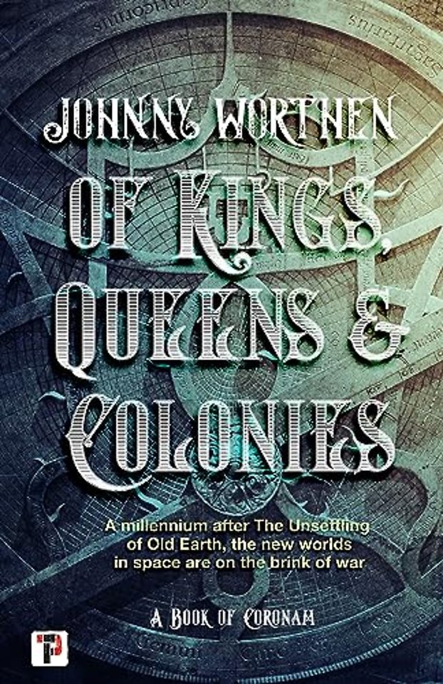 Of Kings, Queens and Colonies: Coronam Book I