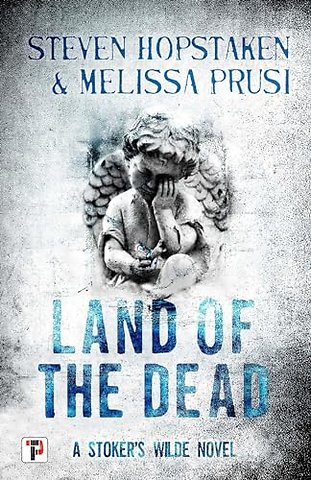 Land of the Dead: A Stoker’s Wilde Novel