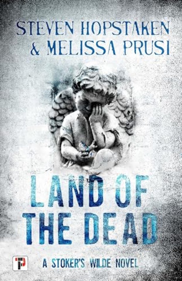 Land of the Dead: A Stoker’s Wilde Novel