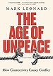 The Age of Unpeace : How Connectivity Causes Conflict