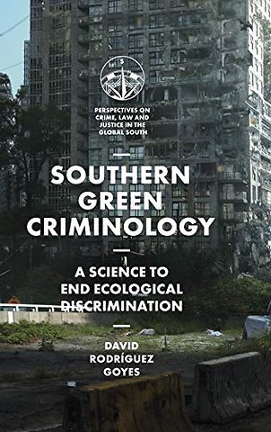 Southern Green Criminology – A Science to End Ecological Discrimination