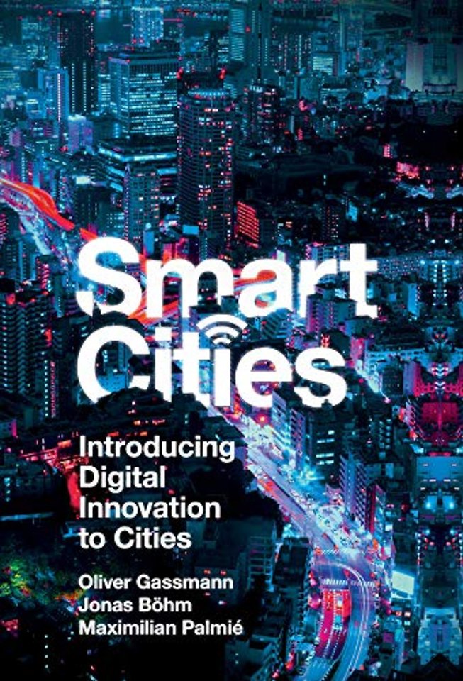 Smart Cities – Introducing Digital Innovation to Cities