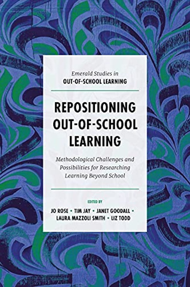 Repositioning Out–of–School Learning – Methodological Challenges and Possibilities for Researching Learning Beyond School