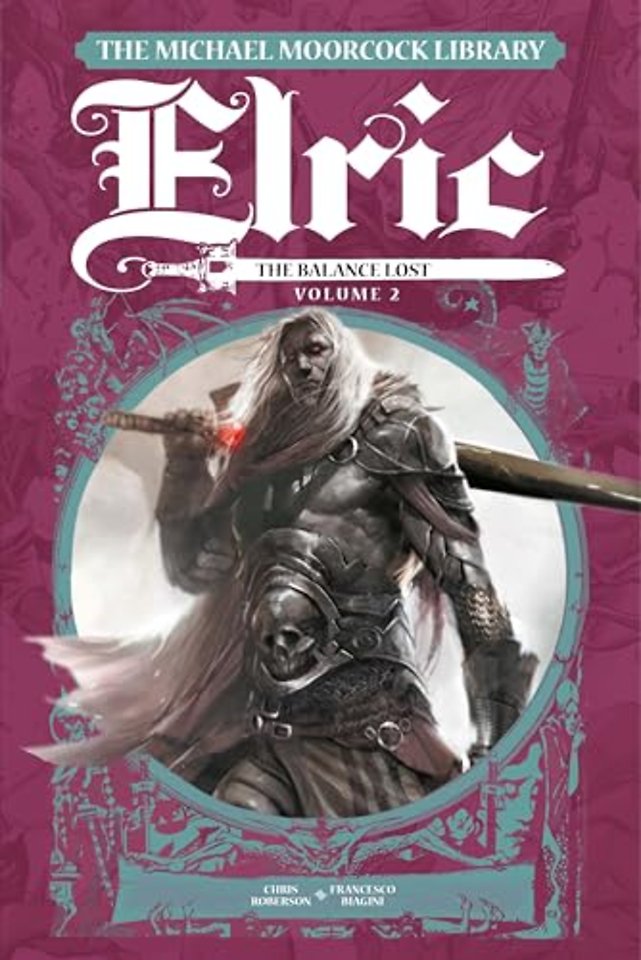 The Michael Moorcock Library Elric: The Balance Lost Vol.2