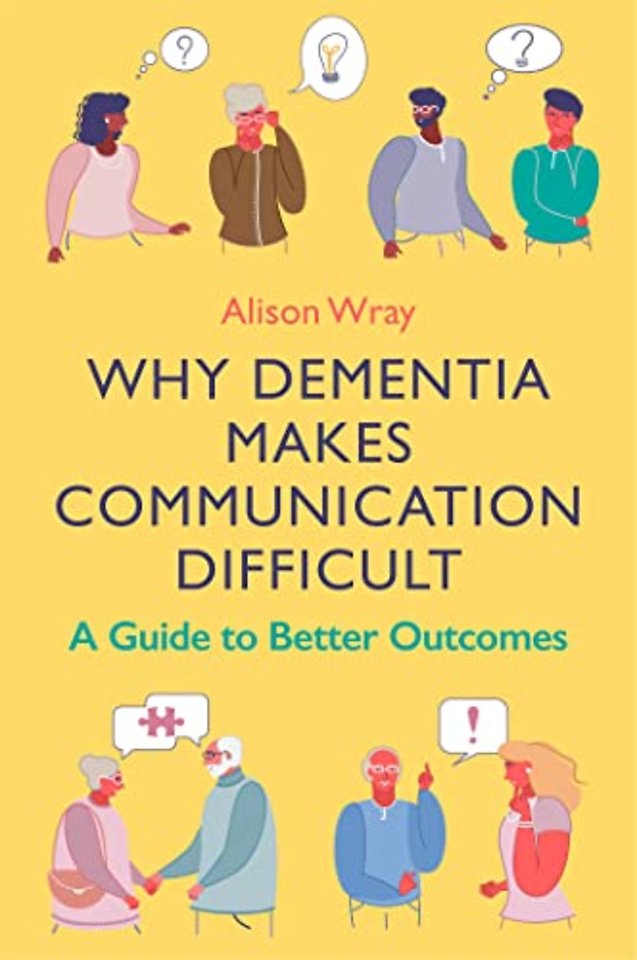 Why Dementia Makes Communication Difficult