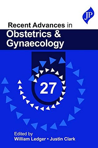 Recent Advances in Obstetrics & Gynaecology 27