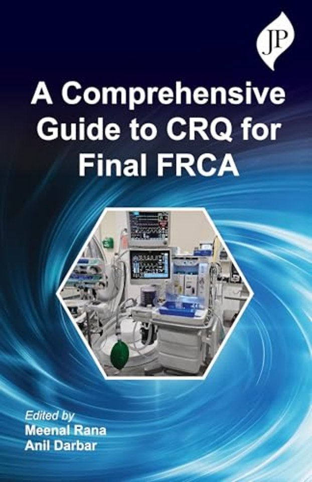 A Comprehensive Guide to CRQ for Final FRCA