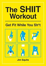 The SHIIT Workout