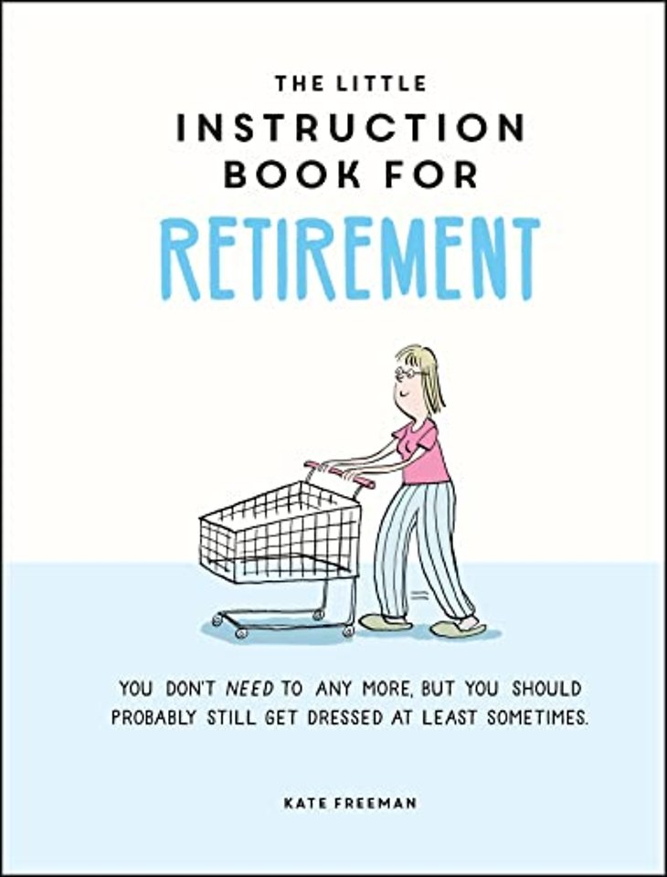 The Little Instruction Book for Retirement