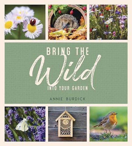 Bring the Wild into Your Garden