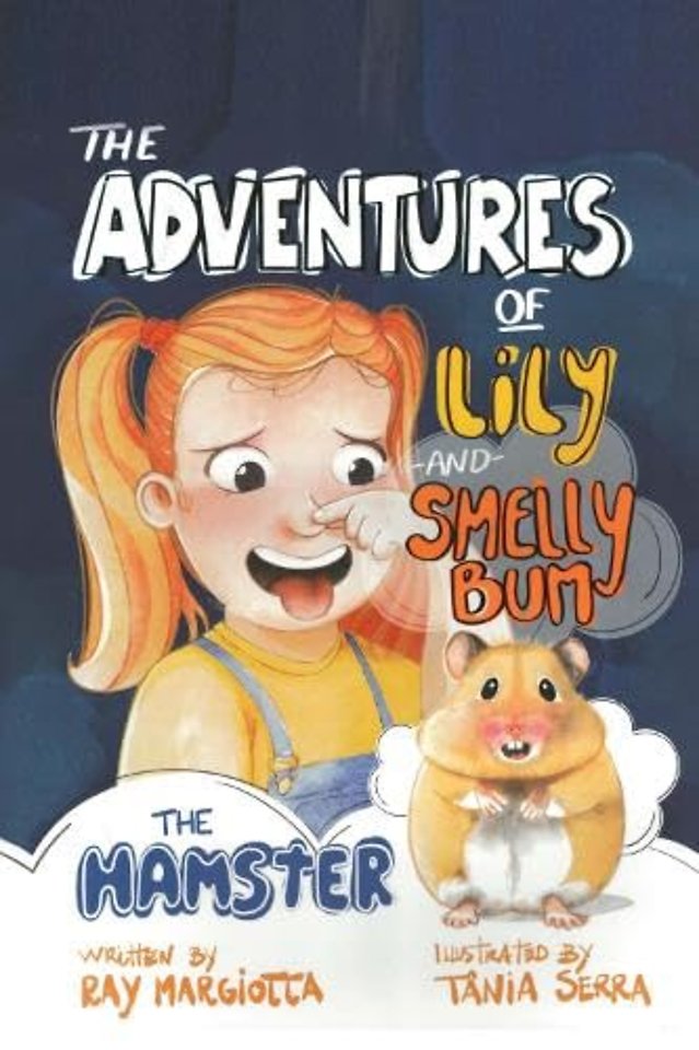 The Adventures of Lily and Smelly Bum the Hamster