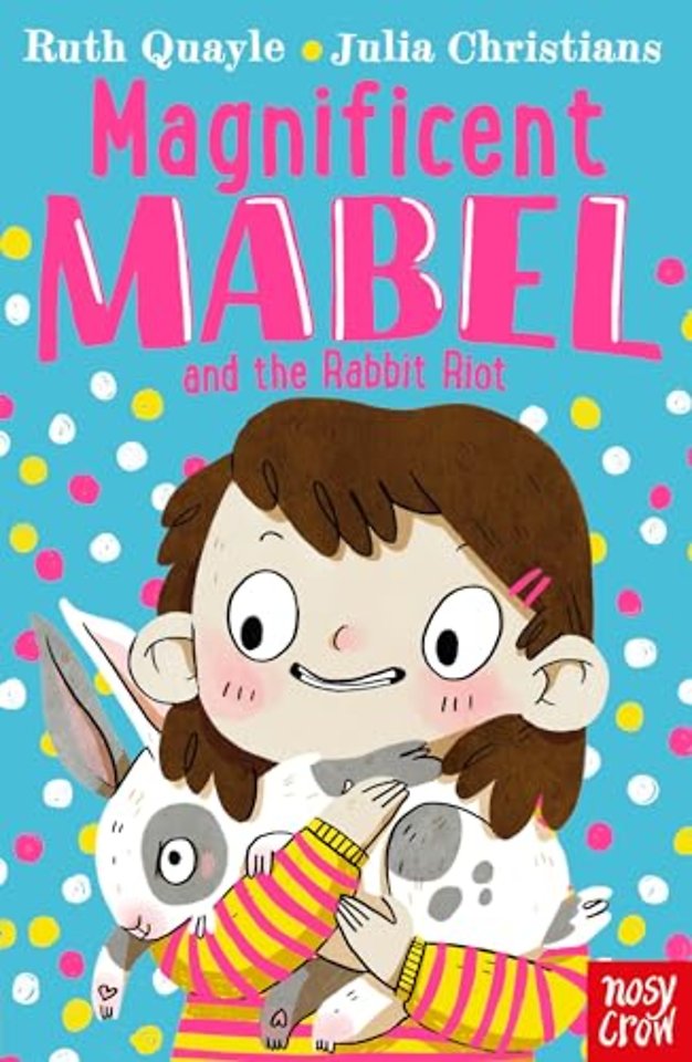 Magnificent Mabel and the Rabbit Riot