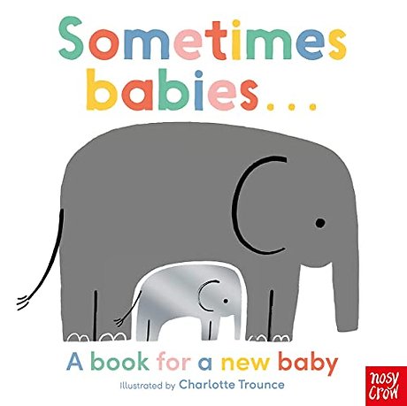 Sometimes Babies . . .