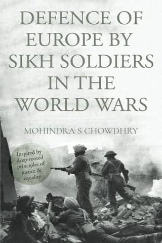 Defence of Europe by Sikh Soldiers in the World Wars