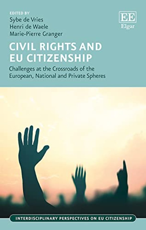 Civil Rights and EU Citizenship – Challenges at the Crossroads of the European, National and Private Spheres