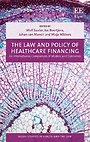 The Law and Policy of Healthcare Financing The Law and Policy of Healthcare Financing