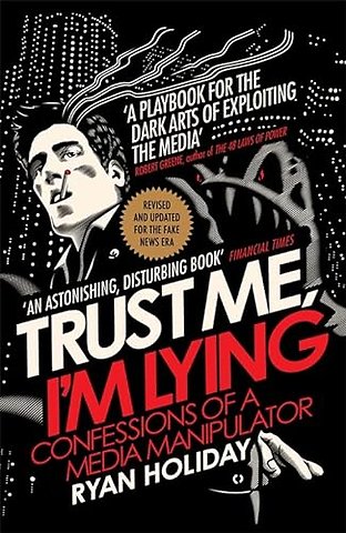 Trust Me I'm Lying