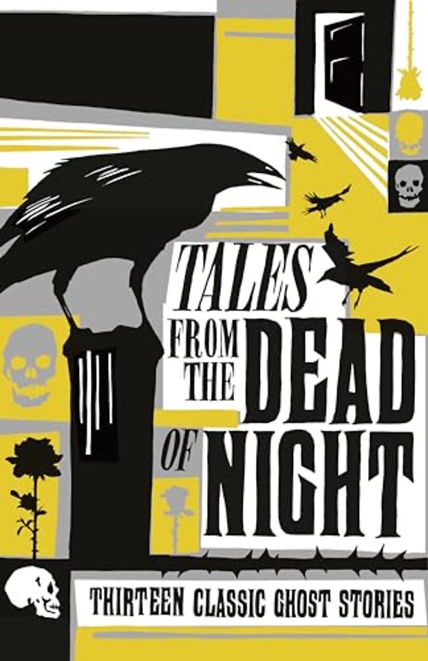 Tales from the Dead of Night: Thirteen Classic Ghost Stories
