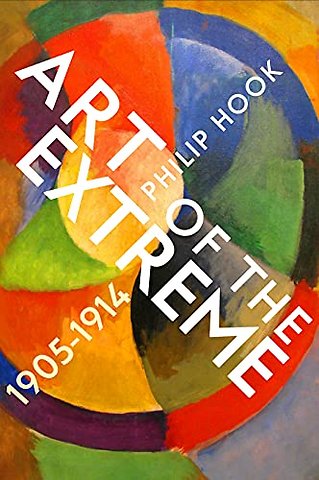 Art of the Extreme 1905-1914