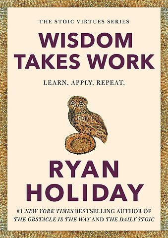 Wisdom Takes Work