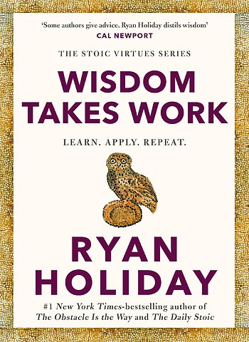 Wisdom Takes Work