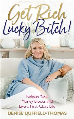 Get Rich, Lucky Bitch!